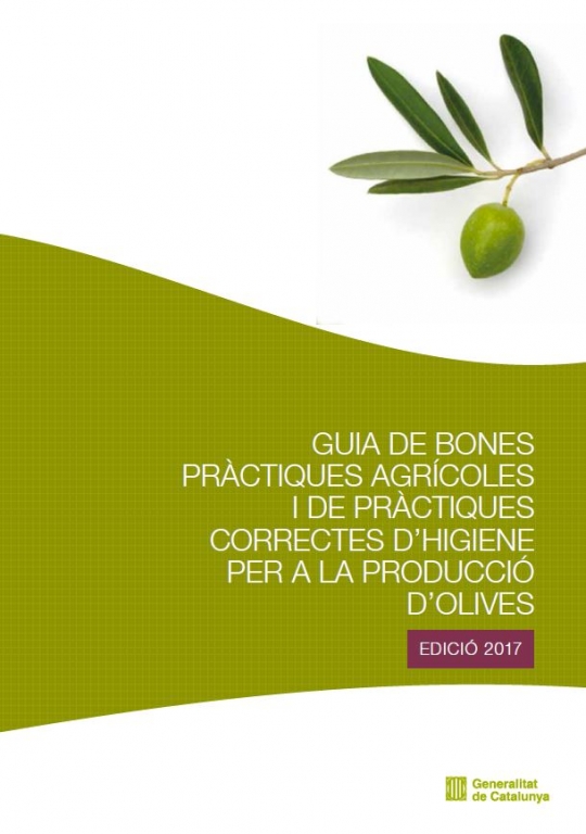 Guia de bones pràctiques agrícoles i de pràctiqes correctes d'higiene per a la producció d'olives